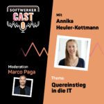 Das Bild zeigt das Logo vom SoftwerkerCast und hat einen schwarzen und orangenen Hintergrund. Zudem sind die Bilder vom Moderator Marco Paga und der Gästin Annika Heuler-Kottmann zu sehen.
