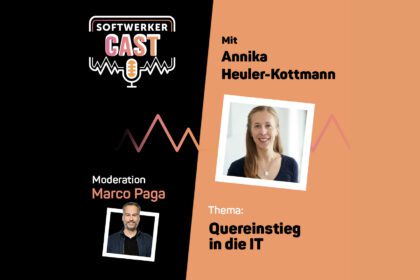 Das Bild zeigt das Logo vom SoftwerkerCast und hat einen schwarzen und orangenen Hintergrund. Zudem sind die Bilder vom Moderator Marco Paga und der Gästin Annika Heuler-Kottmann zu sehen.